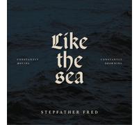 Stepfather Fred - Like The Sea-Constantly Moving, Constantly Drownin