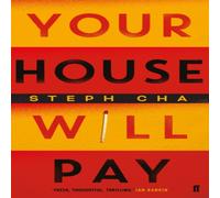 Steph Cha Your House Will Pay : 'Elegant [and] suspenseful.' New York Times Steph Cha Multicolor
