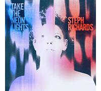 Steph Richards - Take The Neon Lights
