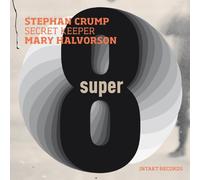 Stephan Crump- Mary Halvorson: Secret Keeper - Super Eight
