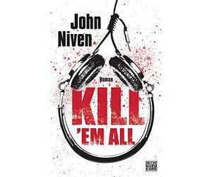 Stephan Glietsch John Niven Kill 'em all: Roman (Paperback)
