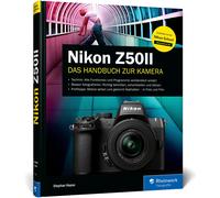 Stephan Haase Nikon Z50II: Das Handbuch zur Kamera. Praxiswissen und (Hardback)