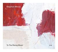 Stephan Micus - Stephan Micus: To The Rising Moon