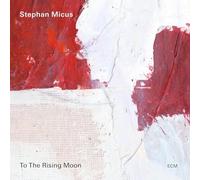 Stephan Micus - Stephan Micus: To The Rising Moon