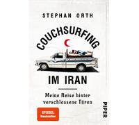 Stephan Orth Couchsurfing im Iran: Meine Reise hinter verschlossene (Paperback)
