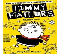 Stephan Pastis Timmy Failure: We Meet Again Book Stephan Pastis Multicolor