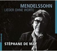 Stephane De May - Mendelssohn: Lieder Ohne Worte (2CD)