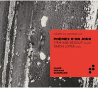 Stéphane Degout/Simon Lepper: Poèmes D'un Jour