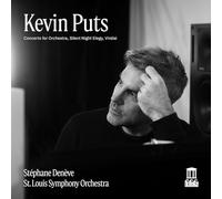 Stéphane Denève; St. Louis Symphony Orchestra - Kevin Puts: Concerto for Orchestra, Silent Night Elegy & Virelai
