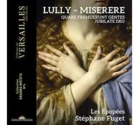 STEPHANE FUGET; LES EPOPEES - LULLY: MISERERE