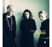 Stephane Galland; Lucia Pires; Louise van den Heuvel - Stephane Galland; Lucia Pires; Louise van den Heuvel: Kanda [VINYL]