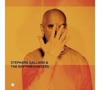 STEPHANE GALLAND: STEPHANE GALLAND & THE RHYTHM HUNTERS - CD