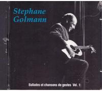 stephane golmann - ballades et chansons de geste vol 1