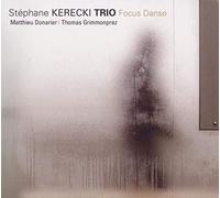 Stephane Kereki Trio - Focus Danse