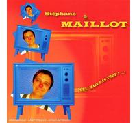 Stéphane Maillot - Oui, Mais Pas Trop !