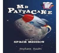 Stephanie Baudet Mr Pattacake & the Space Mission Paperback Book in White Stephanie Baudet White