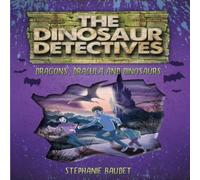 Stephanie Baudet The Dinosaur Detectives in Dracula, Dragons & Dinosaurs Book Stephanie Baudet Multicolor