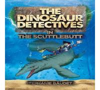 Stephanie Baudet The Dinosaur Detectives in The Scuttlebutt Paperback Book Stephanie Baudet Multicolor