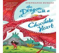 Stephanie Burgis The Dragon with a Chocolate Heart Book Stephanie Burgis Multicolor