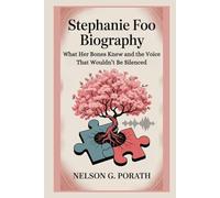 Stephanie Foo Biography: What Her Bones Knew and the Voice That Wouldn’t Be Silenced