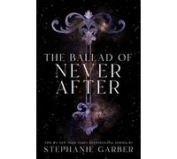 Stephanie Garber The Ballad of Never After (Hardback) (US IMPORT)