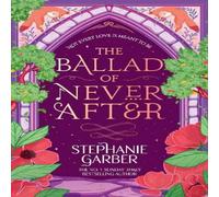 Stephanie Garber The Ballad of Never After Paperback Book in White Stephanie Garber White
