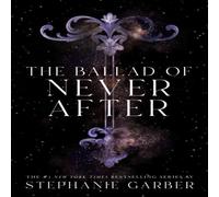 Stephanie Garber The Ballad of Never After Paperback Book Stephanie Garber Multicolor