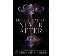 Stephanie Garber The Ballad of Never After (Paperback) (US IMPORT)
