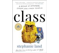 Stephanie Land - Class A Memoir of Motherhood Hunger and Higher Ed - M245z
