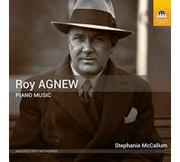 Stephanie Mccallum - Roy Agnew: Piano Music