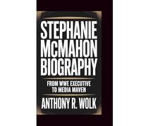 STEPHANIE MCMAHON BIOGRAPHY: From WWE Executive to Media Maven