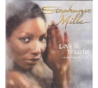 Stephanie Mills - Iove is to Iisten (Contains 8:03 Version of What'Cha Gonna …)