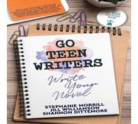 Stephanie Morrill Go Teen Writers: Write Your Novel Paperback Book Stephanie Morrill Multicolor