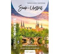 Stephanie von A Saale-Unstrut - HeimatMomente: 50 Mikroabenteuer zum (Paperback)