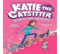 Stephanie Yue Katie the Catsitter 3: Secrets & Sidekicks Paperback Book Stephanie Yue Multicolor