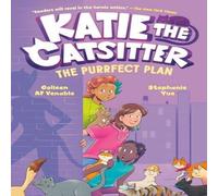 Stephanie Yue Katie the Catsitter 4: The Purrfect Plan Paperback Book Stephanie Yue Multicolor