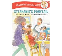 Stephanie's Ponytail Early Reader (Munsch Early Readers)