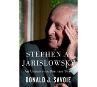 Stephen a. Jarislowsky : An Uncommon Business Titan