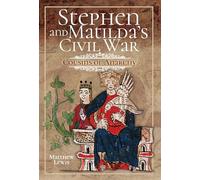 Stephen and Matilda's Civil War: Cousins of Anarchy