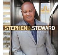 Stephen B. Steward - Enter Your Gates