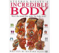 Stephen Biesty's Incredible Body