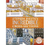 Stephen Biesty's Incredible Cross-Sections: (DK Stephen Biesty Cross-Sections)