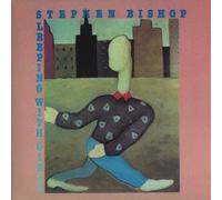 Stephen Bishop - Sleeping With Girls