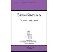 Stephen Caracciolo-Evening Service in A-SATB divisi and Organ