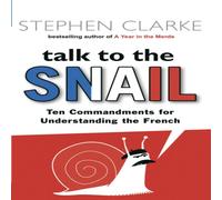 Stephen Clarke Talk to the Snail Paperback Book Stephen Clarke Multicolor