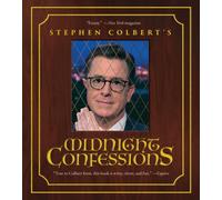 Stephen Colbert's Midnight Confessions