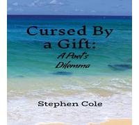 Stephen Cole Cursed by a Gift: A Poet's Dilemma Paperback Book Stephen Cole Multicolor