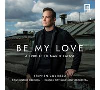 Stephen Costello; Constantine Orbelian; Kaunas City Symphony Orchestra - Be My Love
