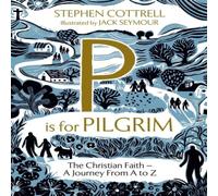 Stephen Cottrell P is for Pilgrim Hardback Book Stephen Cottrell Multicolor