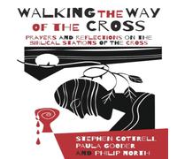 Stephen Cottrell Walking the Way of the Cross: Prayers & reflections on the Stephen Cottrell Multicolor